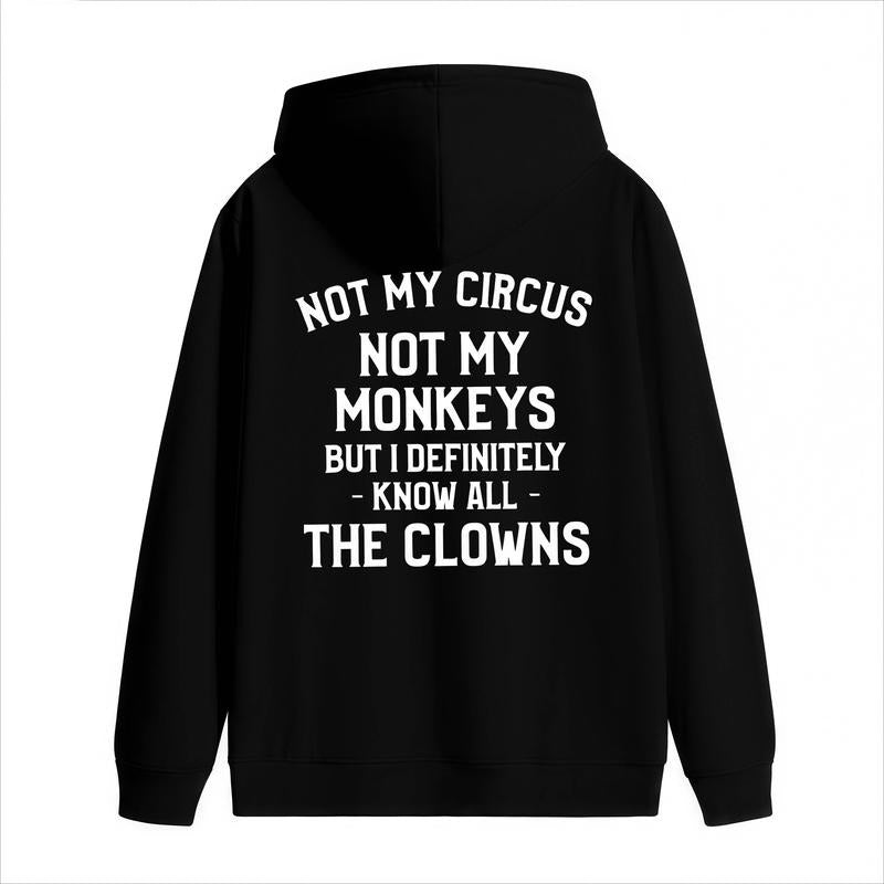 Not My Circus Printed T-Shirt / Sweatshirt / Hoodie
