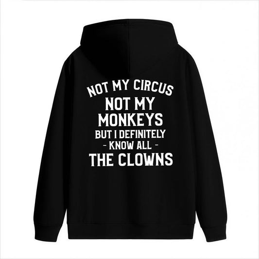 Not My Circus Printed T-Shirt / Sweatshirt / Hoodie