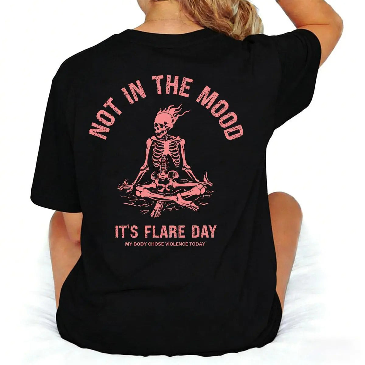 Not In The Mood Chronic Illness Skeleton Flare Day Spoonie Gift T-Shirt / Sweatshirt / Hoodie