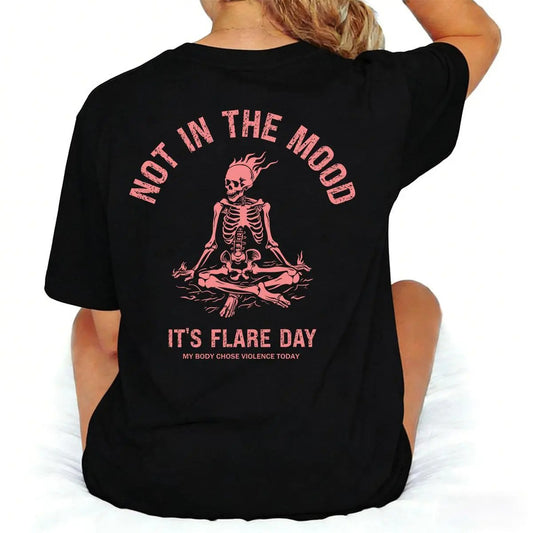 Not In The Mood Chronic Illness Skeleton Flare Day Spoonie Gift T-Shirt / Sweatshirt / Hoodie