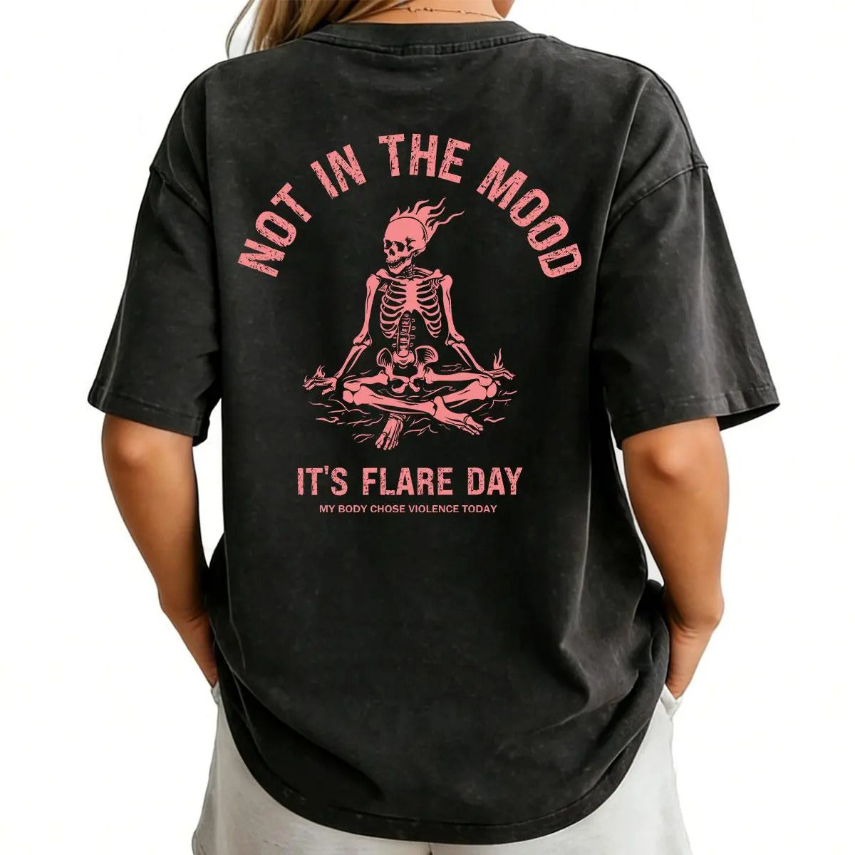 Not In The Mood Chronic Illness Skeleton Flare Day Spoonie Gift T-Shirt / Sweatshirt / Hoodie