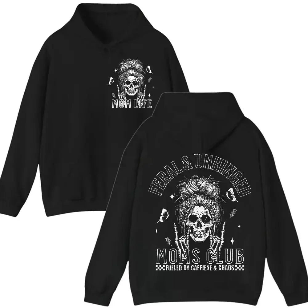 Feral And Unhinged Moms Club T-Shirt / Sweatshirt / Hoodie