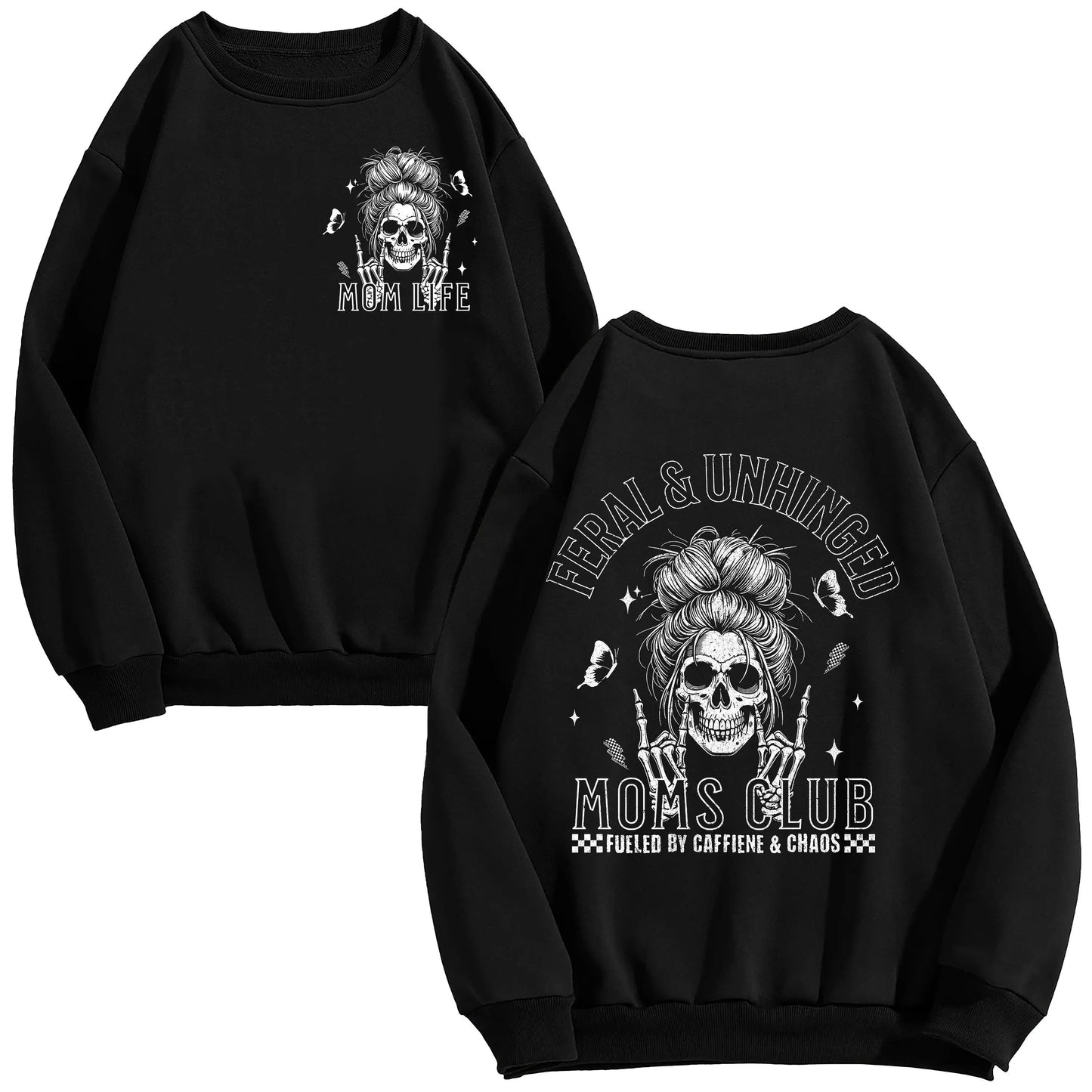 Feral And Unhinged Moms Club T-Shirt / Sweatshirt / Hoodie