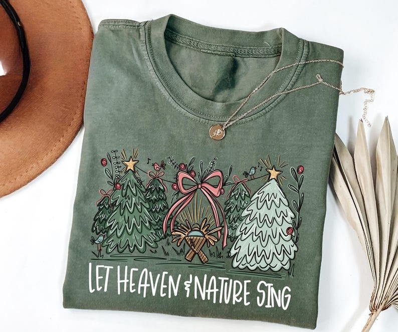Let Heaven & Nature Sing Joy To The World Christian Christmas Gift T-Shirt / Sweatshirt / Hoodie