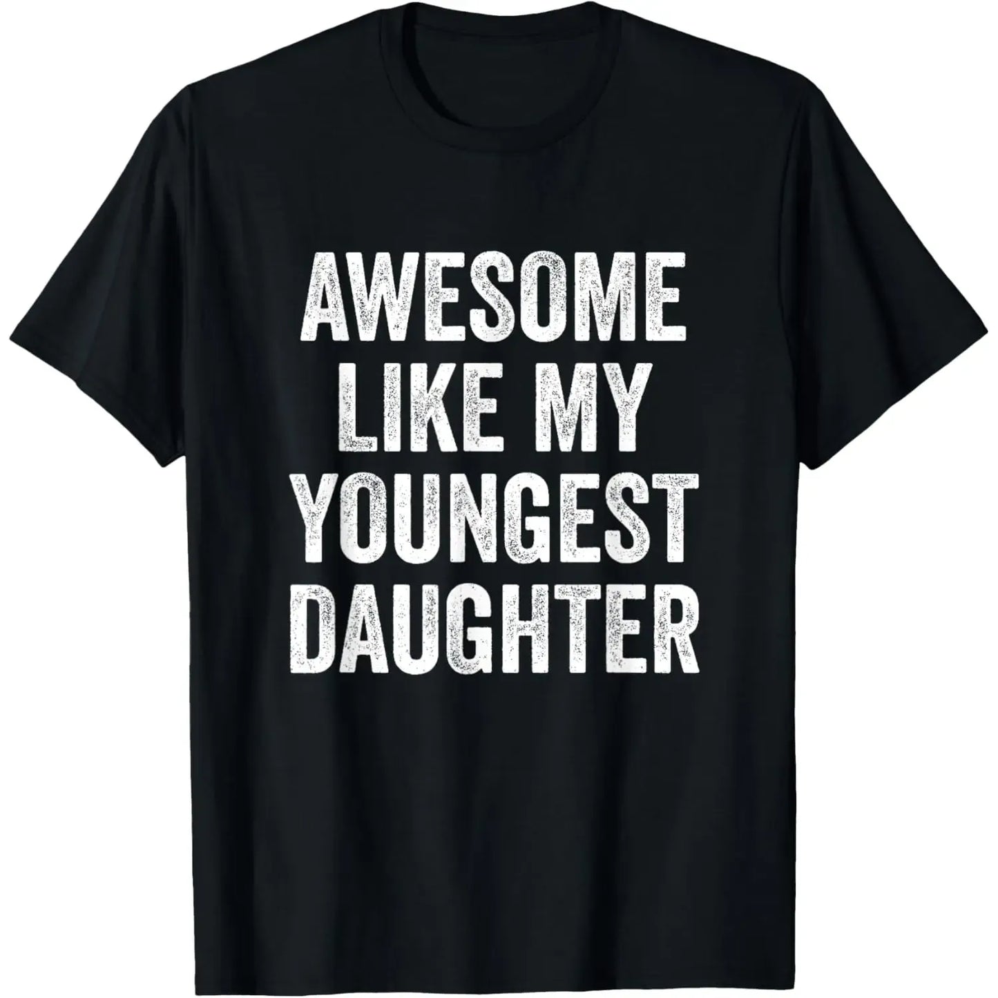 Awesome Like My Daughter T-Shirt / Sweatshirt / Hoodie