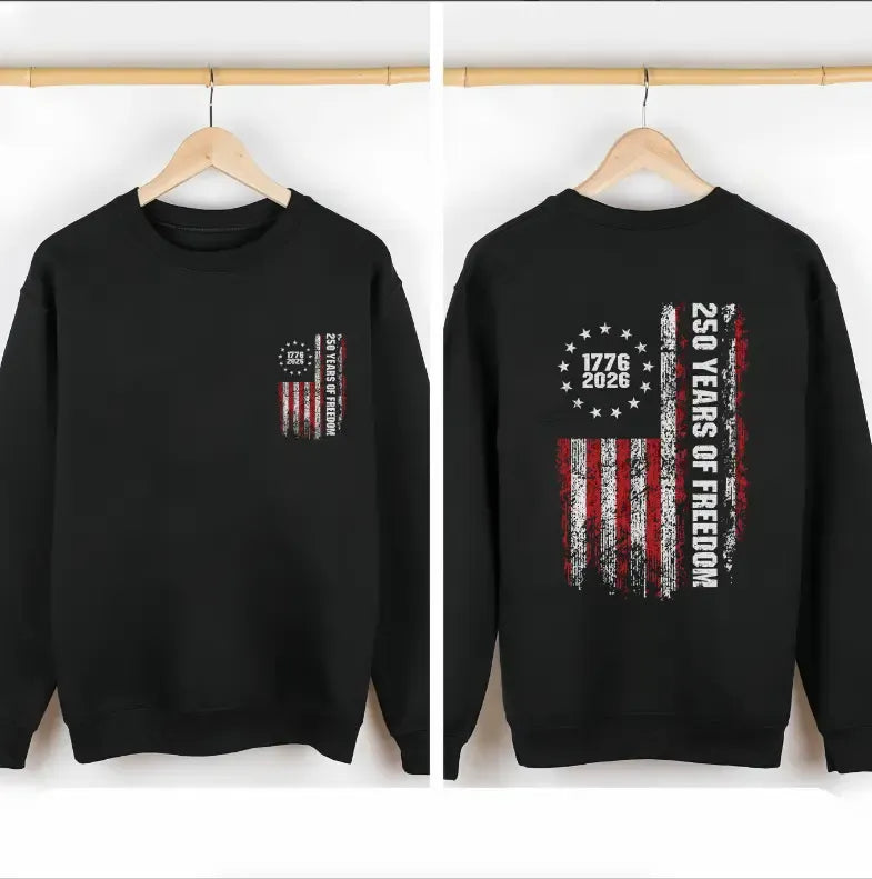 250th Anniversary American Flag 1776-2026 Patriotic Graphic T-Shirt / Sweatshirt / Hoodie