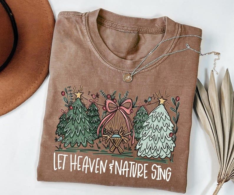 Let Heaven & Nature Sing Joy To The World Christian Christmas Gift T-Shirt / Sweatshirt / Hoodie