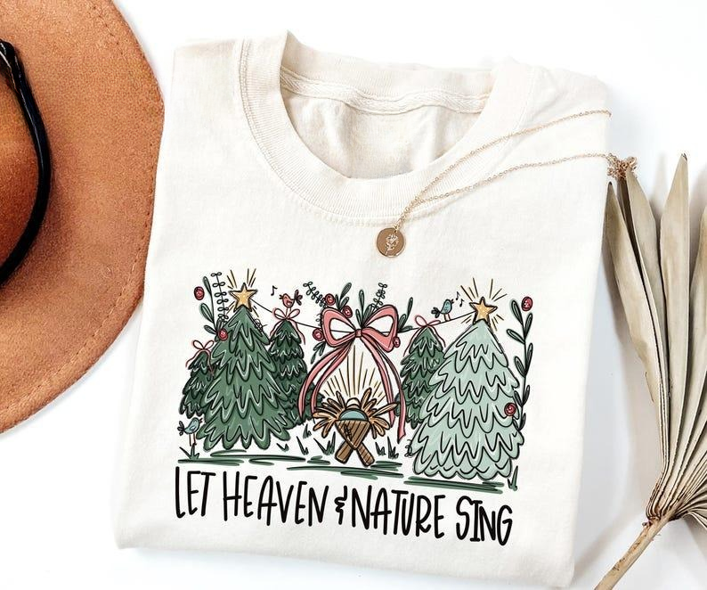 Let Heaven & Nature Sing Joy To The World Christian Christmas Gift T-Shirt / Sweatshirt / Hoodie