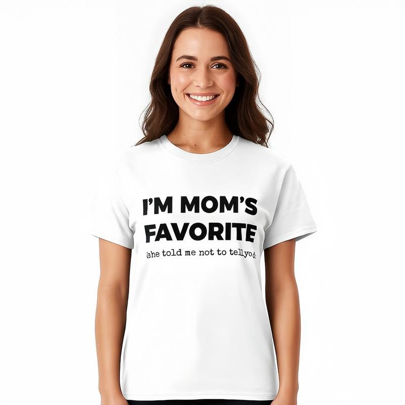 I'm My Mother In Law's Favorite Child T-Shirt / Sweatshirt / Hoodie
