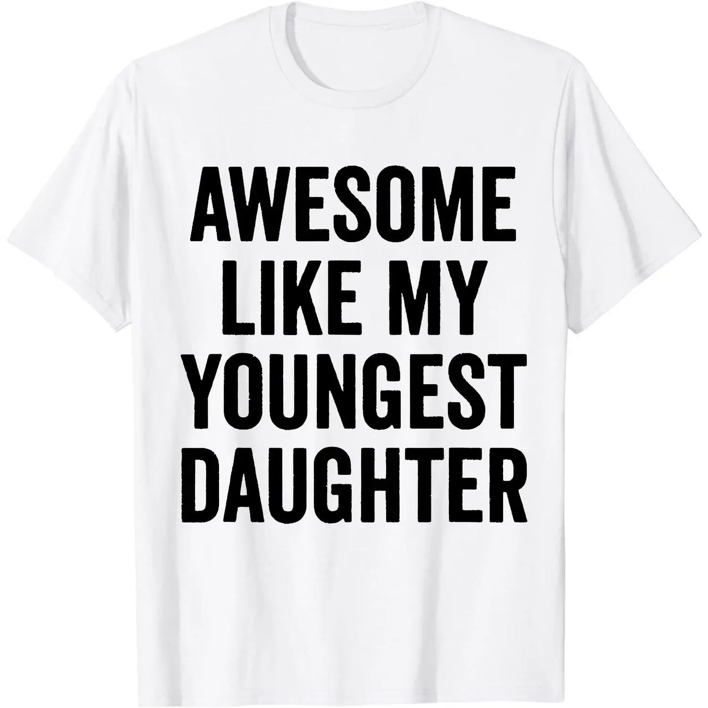 Awesome Like My Daughter T-Shirt / Sweatshirt / Hoodie