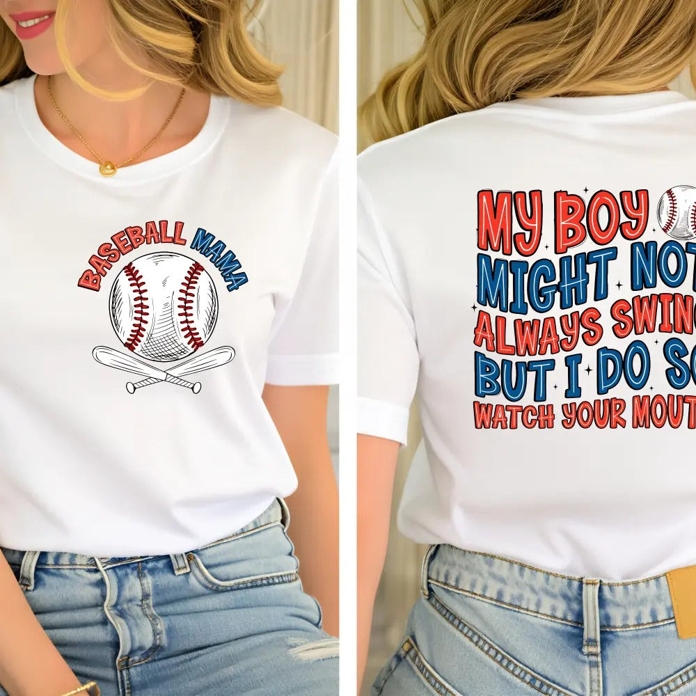 Baseball Mama My Boy Or My Girl Might Not Always Swing Funny Sayings Mom Gifts T-Shirt / Sweatshirt / Hoodie
