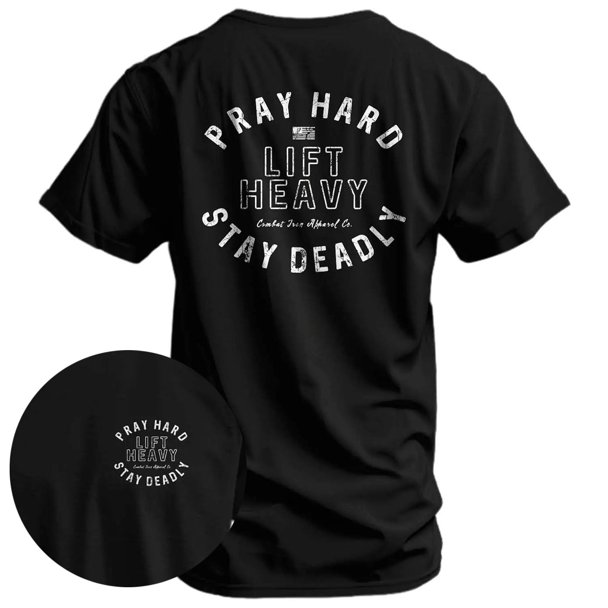 Pray Hard Lift Heavy Stay Deadly T-Shirt / Sweatshirt / Hoodie