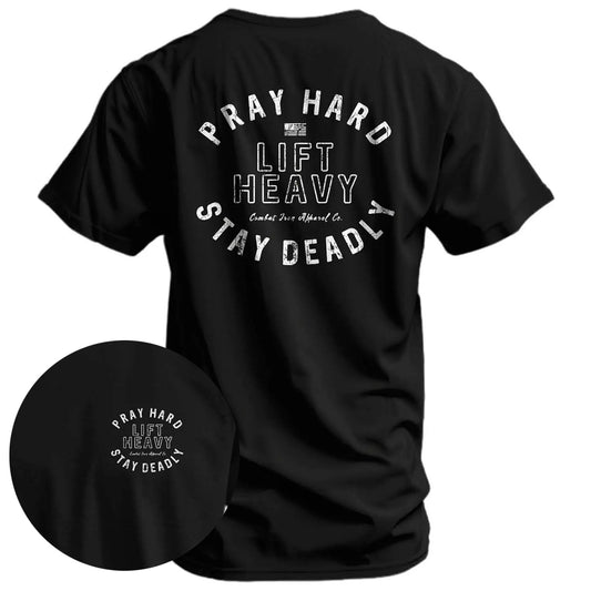 Pray Hard Lift Heavy Stay Deadly T-Shirt / Sweatshirt / Hoodie