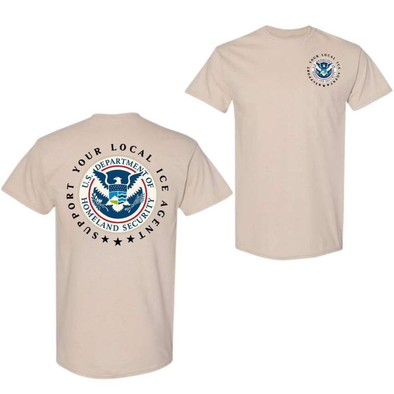 Support Your Local ICE Agent T-Shirt / Sweatshirt / Hoodie