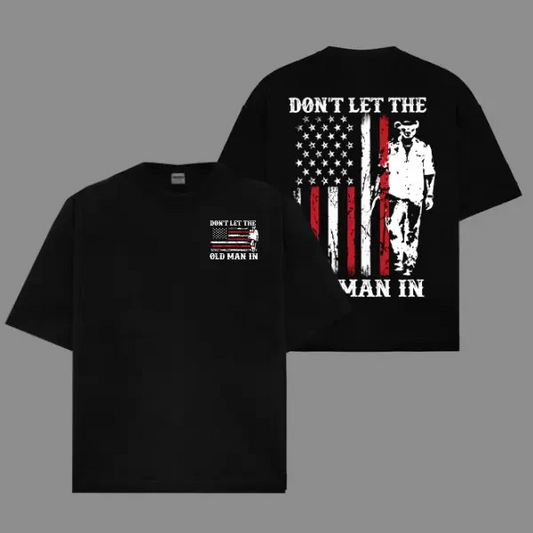 Don't Let the Old Man In Vintage Tribute T-Shirt / Sweatshirt / Hoodie