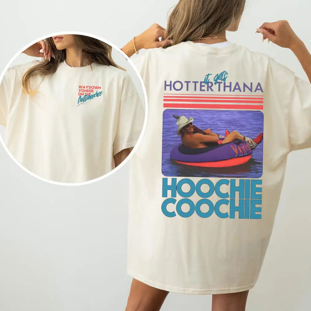 Hotter Than Hoochie Coochie Vintage T-Shirt / Sweatshirt / Hoodie